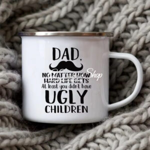 Funny Quotes FATHER'S DAY Enamel Mug